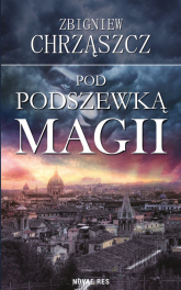 Pod podszewką magii - Zbigniew Chrząszcz | mała okładka