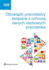 Obowiązki pracodawcy związane z ochroną danych osobowych pracownika - Sztąberek Michał | mała okładka