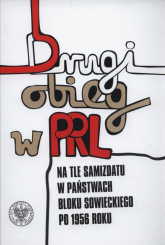 Drugi obieg wydawniczy w PRL na tle historii samizdatu w państwach bloku sowieckiego po 1956 roku - | mała okładka