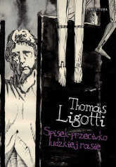 Spisek przeciwko ludzkiej rasie - Thomas Ligotti | mała okładka