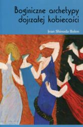 Boginiczne archetypy dojrzałej kobiety - Bolen Jean Shinoda | mała okładka