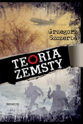 Teoria zemsty - Grzegorz Szczerba | mała okładka