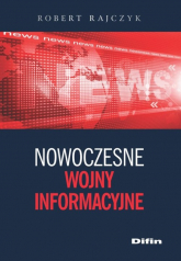 Nowoczesne wojny informacyjne - Robert Rajczyk | mała okładka