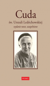 Cuda św. Urszuli Ledóchowskiej - Małgorzata Krupecka | mała okładka