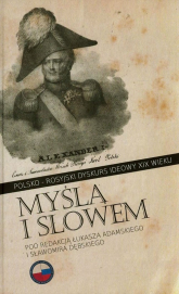 Myślą i słowem Polsko-rosyjski dyskurs ideowy XIX wieku -  | mała okładka
