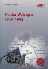 Polska Walcząca 1939-1945 - Zdziabek Wiesław | mała okładka