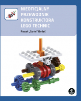 Nieoficjalny przewodnik konstruktora Lego Technic - Paweł Kmieć | mała okładka