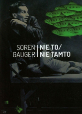 Nie to Nie tamto - Soren Gauger | mała okładka