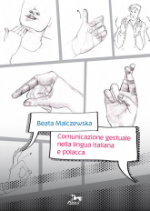 Comunicazione gestuale nella lingua italiana e polacca - Beata Malczewska | mała okładka