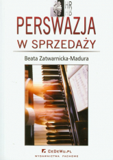 Perswazja w sprzedaży - Beata Zatwarnicka-Madura | mała okładka