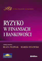 Ryzyko w finansach i bankowości - Dylewski Marek, Filipiak Beata | mała okładka