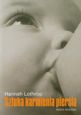 Sztuka karmienia piersią - Hannah Lothrop | mała okładka