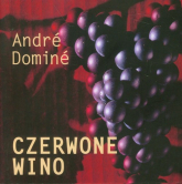 Czerwone wino - Andre Domine | mała okładka