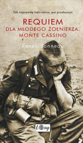 Requiem dla młodego żołnierza Monte Cassino - Renee Bonneau | mała okładka