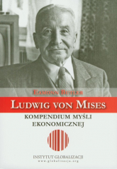 Ludwig von Mises Kompendium myśli ekonomicznej - Eamonn Butler | mała okładka