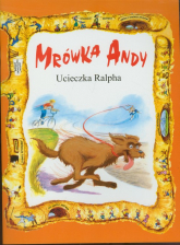 Mrówka Andy/Ucieczka Ralpha - Praca zbiorowa | mała okładka