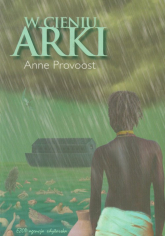 W cieniu arki - Anne Provoost | mała okładka