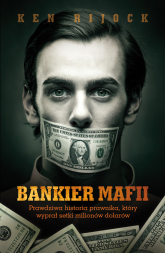 Bankier mafii Prawdziwa historia prawnika, który wyprał setki milionów dolarów - Ken Rijock | mała okładka