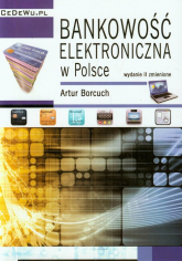 Bankowość elektroniczna w Polsce - Artur Borcuch | mała okładka