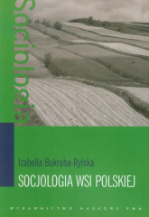 Socjologia wsi polskiej - Izabella Bukraba-Rylska | mała okładka