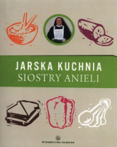 Jarska kuchnia siostry Anieli - Aniela Garecka | mała okładka