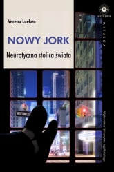 Nowy Jork Neurotyczna stolica świata - Verena Lueken | mała okładka