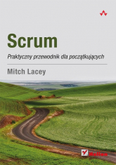 Scrum Praktyczny przewodnik dla początkujących - Mitch Lacey | mała okładka