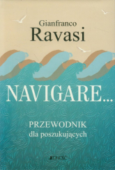 Navigare Przewodnik dla poszukujących - Gianfranco Ravasi | mała okładka