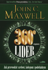 360 stopniowy lider Jak przewodzić szefowi, kolegom i podwładnym - John C. Maxwell | mała okładka