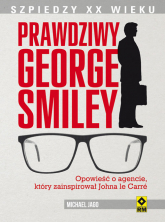 Prawdziwy George Smiley - Michael Jago | mała okładka