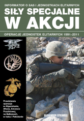 Siły specjalne w akcji Operacje jednostek elitarnych 1991-2011 - Alexander Stilwell | mała okładka