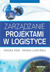 Zarządzanie projektami w logistyce - Łapuńka Iwona | mała okładka