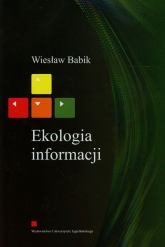 Ekologia informacji - Wiesław Babik | mała okładka