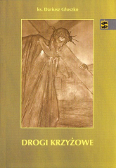 Drogi krzyżowe - Dariusz Głuszko | mała okładka