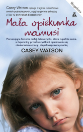Mała opiekunka mamusi - Casey Watson | mała okładka