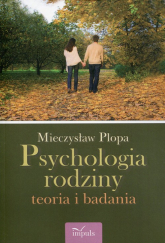 Psychologia rodziny teoria i badania - Mieczysław Plopa | mała okładka
