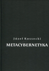 Metacybernetyka - Józef Kossecki | mała okładka