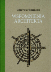 Wspomnienia architekta + CD - Władysław Czarnecki | mała okładka