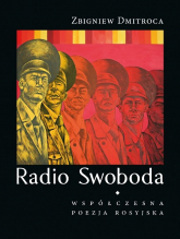 Radio Swoboda Współczesna poezja rosyjska - Zbigniew Dmitroca | mała okładka