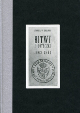 Bitwy i potyczki 1863-1864. Reprint wydania z 1913 roku - Stanisław Zieliński | mała okładka