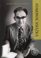 Atakować książką - Jerzy Kulczycki | mała okładka