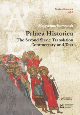 Palaea Historica The Second Slavonic Translation: Commentary and Text Series Ceranea T3 - Skowronek Małgorzata | mała okładka