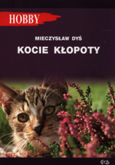 Kocie kłopoty - Mieczysław Dyś | mała okładka