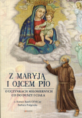 Z Maryją i Ojcem Pio O uczynkach miłosiernych co do duszy i ciała - Rusek Roman | mała okładka