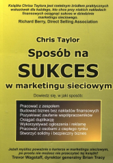 Sposób na sukces w marketingu sieciowym - Chris Taylor | mała okładka