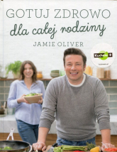 Gotuj zdrowo dla całej rodziny - Jamie Oliver | mała okładka