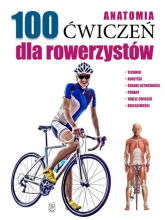 Anatomia 100 ćwiczeń dla rowerzystów - Guillermo Seijas | mała okładka