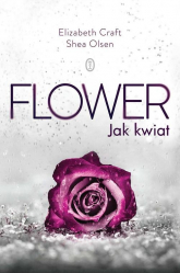 Flower Jak kwiat - Craft Elizabeth, Olsen Shea | mała okładka