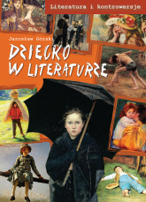 Dziecko w literaturze - Jarosław Górski | mała okładka