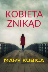 Kobieta znikąd - Mary Kubica | mała okładka